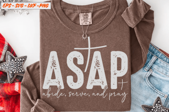 ASAP Abide Serve Pray Christian SVG for T-Shirt Designs & Graphics