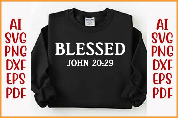 Blessed John 20 29 Christian Shirt Graphics for T-Shirt Designs
