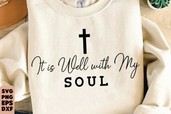 Christian It is Well with My Soul Png Graphics for T-Shirt Designs