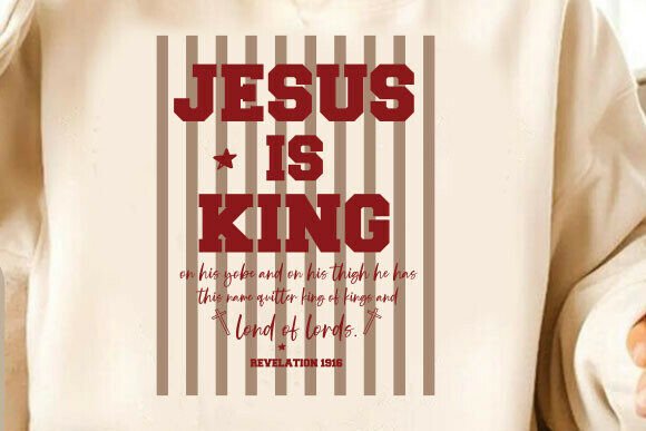 Christian SVG Jesus is King Png, Christi Graphics & T-Shirt Designs