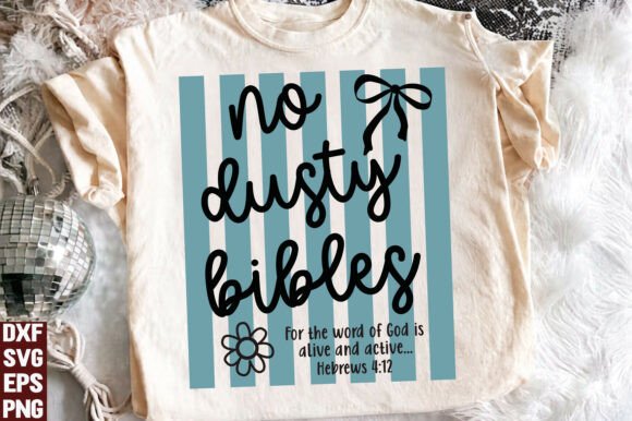 Christian Svg No Dusty Bibles Png: Graphics & T-Shirt Designs Reviewed