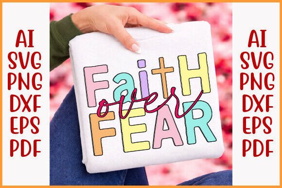 Faith over Fear Svg: Boho Christian Graphics for T-Shirt Designs