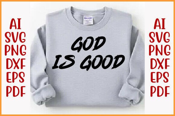 God is Good SVG: Faith Christian Graphics for T-Shirt Designs