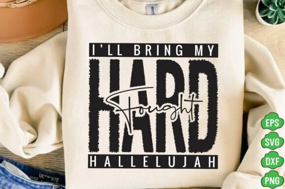 Hard Fought Hallelujah SVG for T-Shirt Designs and Graphics