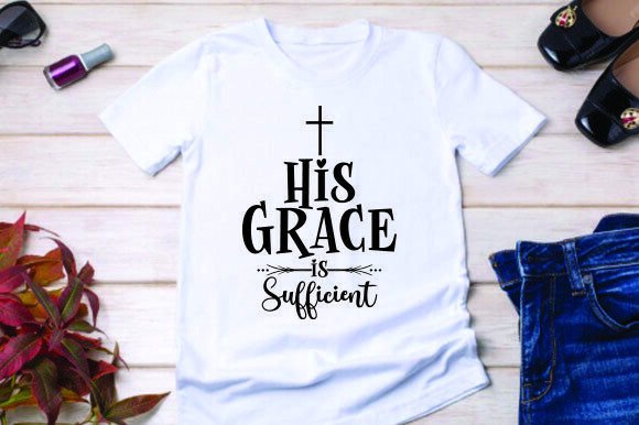 His Grace is Sufficient Christian T-sh
