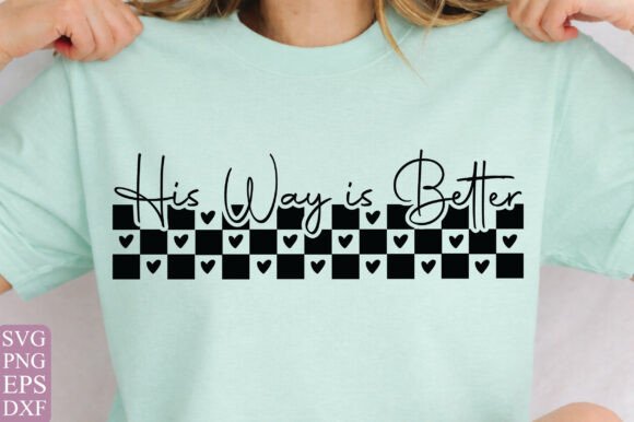 His Way is Better Christian SVG Graphics for Freebies
