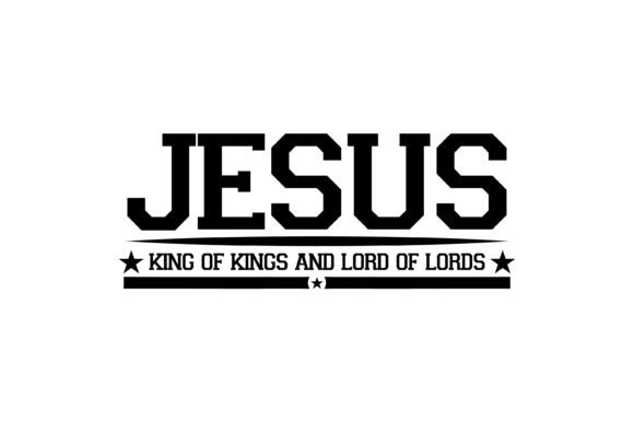 Jesus King of Kings Lord of Lords SVG