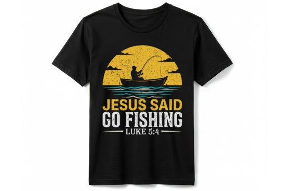 Jesus Said Go Fishing Luke 5 4 Graphics Review