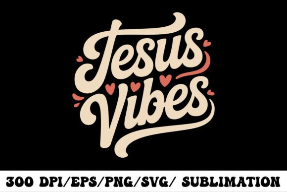 Jesus Vibes SVG Christian Typography: Graphics & T-Shirt Designs