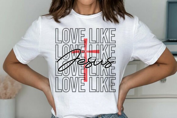 Love Like Jesus SVG for T-Shirt Designs & Graphics