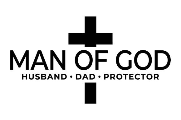 Man of God Christian Dad PNG: Graphics & T-Shirt Designs